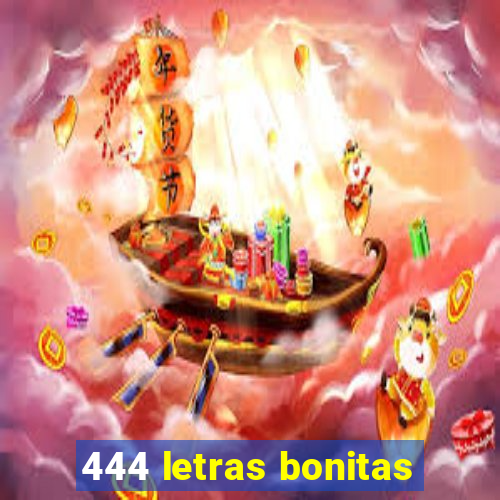 444 letras bonitas